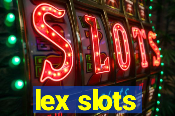 lex slots