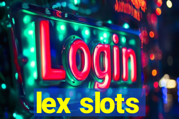 lex slots