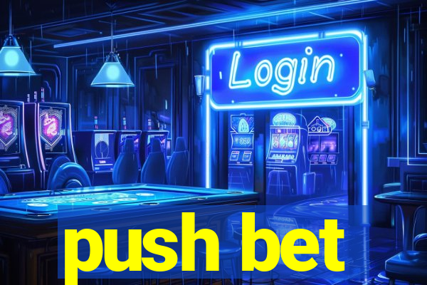 push bet