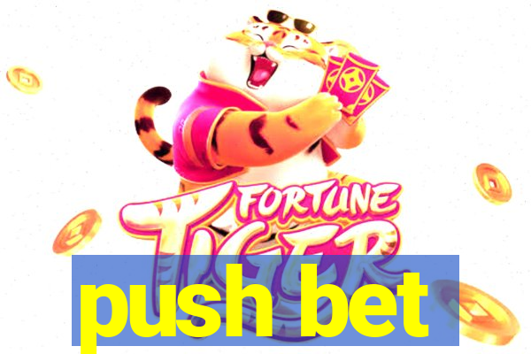 push bet