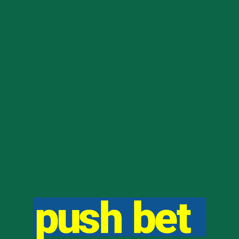 push bet