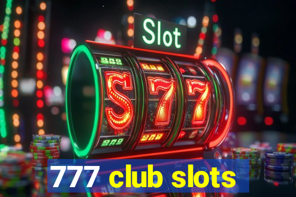 777 club slots