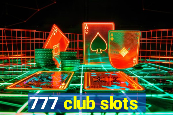 777 club slots