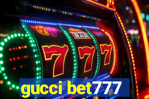 gucci bet777