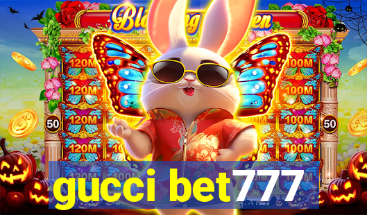 gucci bet777