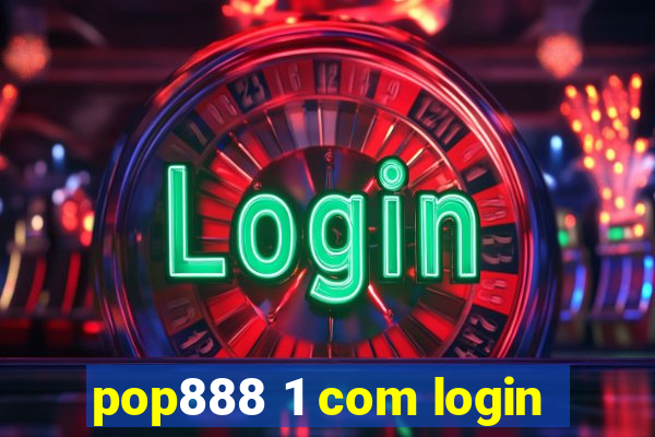 pop888 1 com login