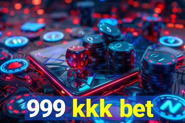 999 kkk bet