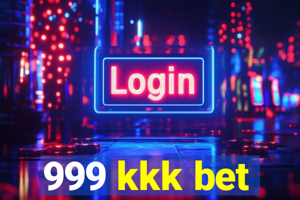 999 kkk bet