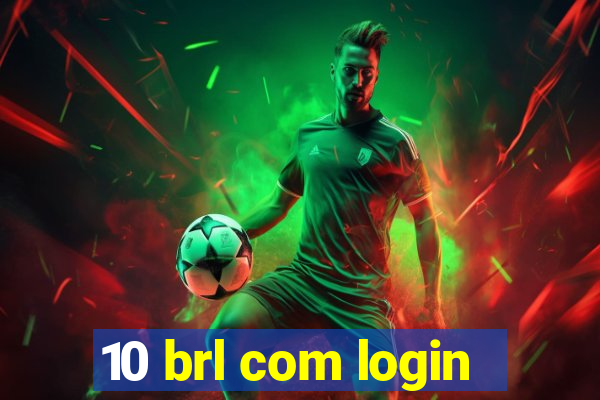 10 brl com login