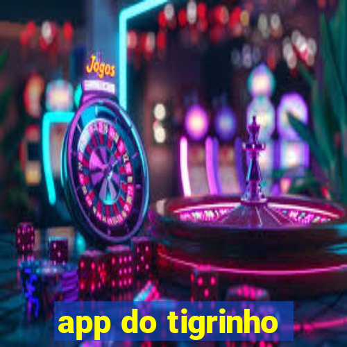 app do tigrinho