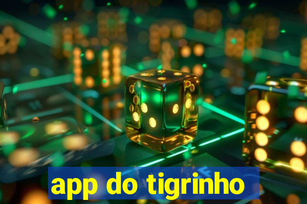 app do tigrinho