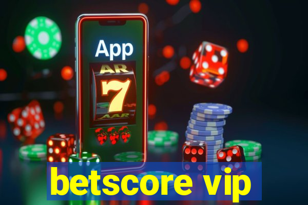 betscore vip