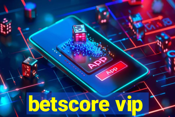 betscore vip