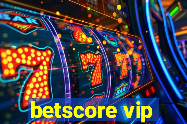 betscore vip