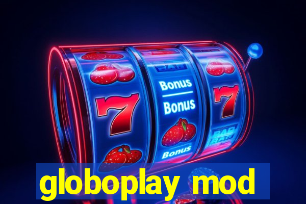 globoplay mod