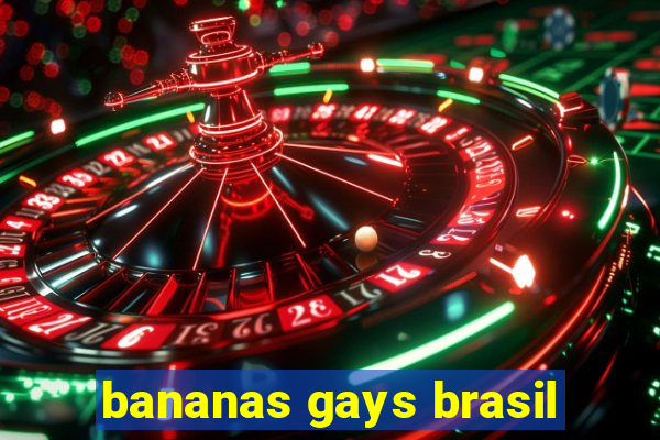 bananas gays brasil