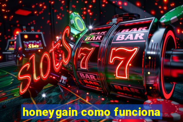 honeygain como funciona