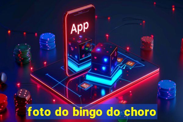 foto do bingo do choro