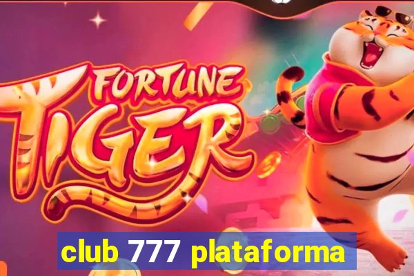 club 777 plataforma