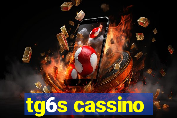 tg6s cassino