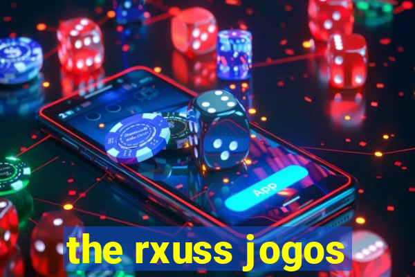 the rxuss jogos