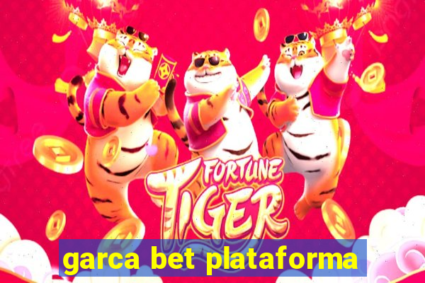 garca bet plataforma