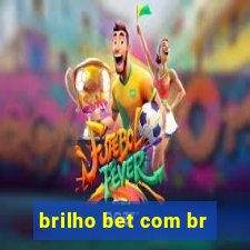 brilho bet com br