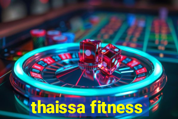 thaissa fitness