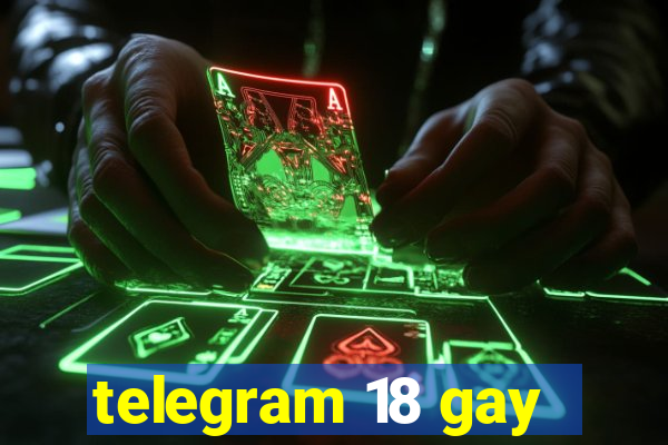 telegram 18 gay