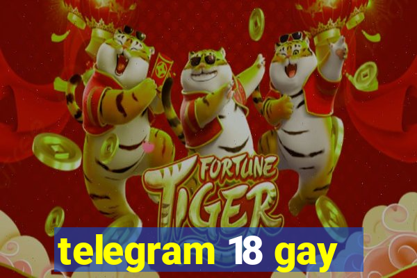 telegram 18 gay