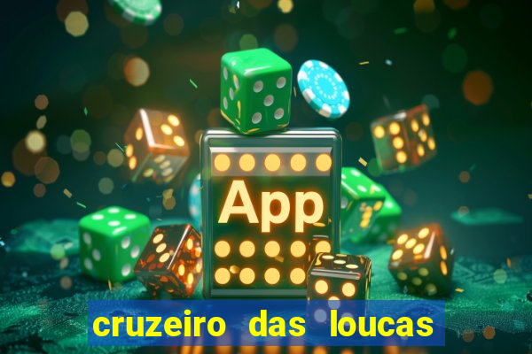 cruzeiro das loucas filme completo dublado