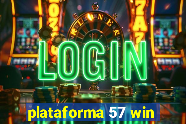 plataforma 57 win