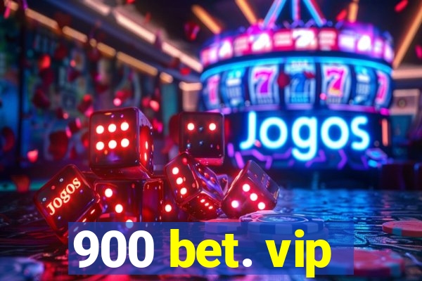 900 bet. vip