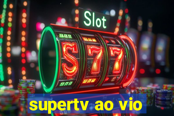 supertv ao vio