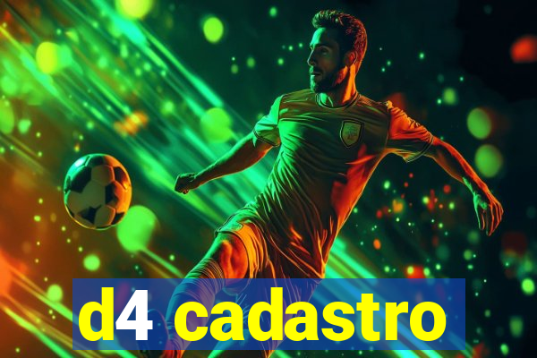 d4 cadastro