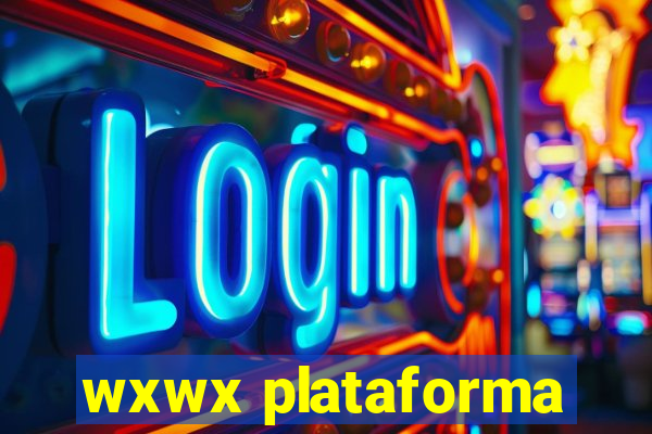 wxwx plataforma