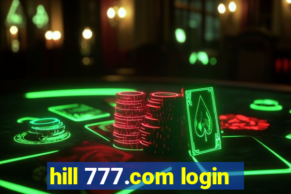 hill 777.com login