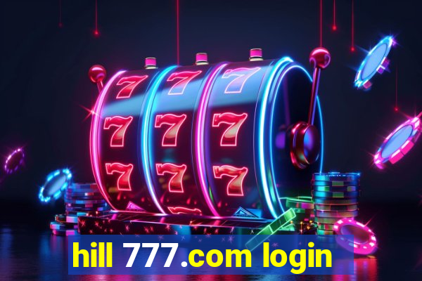 hill 777.com login