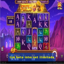 tim beta internet ilimitada