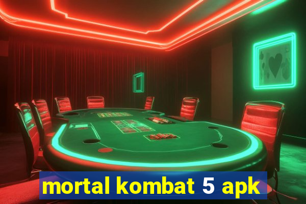 mortal kombat 5 apk