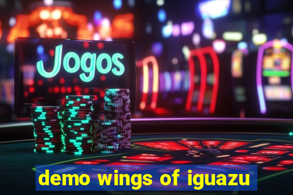 demo wings of iguazu