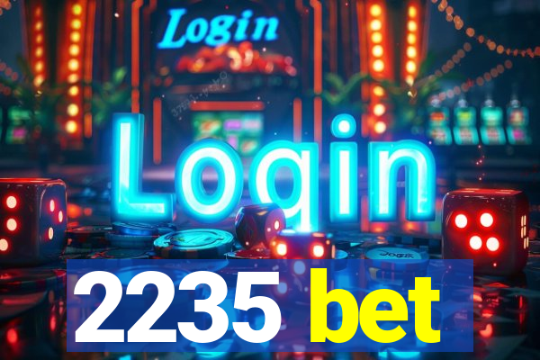 2235 bet