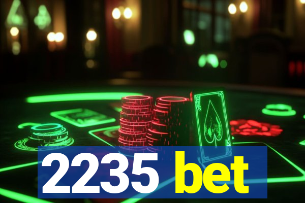 2235 bet