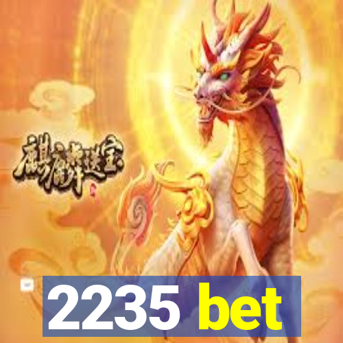 2235 bet