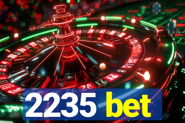 2235 bet