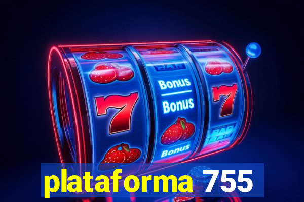 plataforma 755