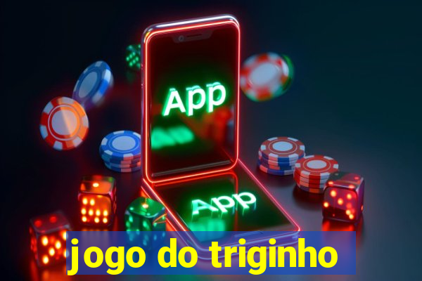 jogo do triginho