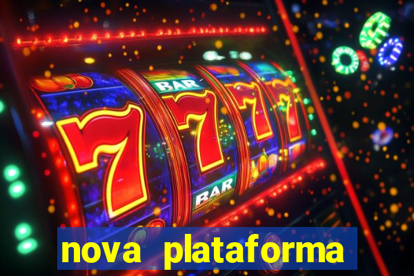 nova plataforma pagando no cadastro cassino