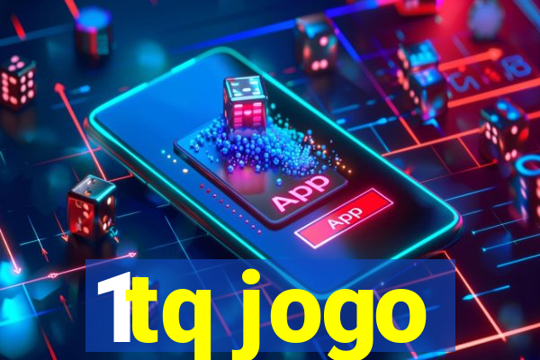 1tq jogo