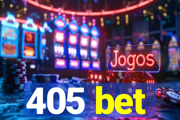 405 bet